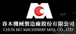 CHUN MU MACHINERY MFG.CO., LTD.